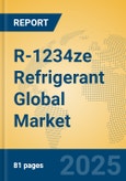 R-1234ze Refrigerant Global Market Insights 2025, Analysis and Forecast to 2030, by Manufacturers, Regions, Technology, Application- Product Image