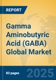Gamma Aminobutyric Acid (GABA) Global Market Insights 2025, Analysis and Forecast to 2030, by Manufacturers, Regions, Technology, Application- Product Image