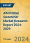 Alternative Sweetener Market Research Report 2024-2029 - Product Image