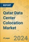 Qatar Data Center Colocation Market - Supply & Demand Analysis 2024-2029 - Product Thumbnail Image