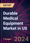 Durable Medical Equipment Market in US 2024-2028 - Product Image