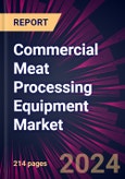 Commercial Meat Processing Equipment Market 2024-2028- Product Image