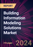 Building Information Modeling Solutions Market 2024-2028- Product Image