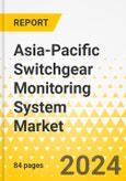 Asia-Pacific Switchgear Monitoring System Market: Focus on Product, Application, and Country - Analysis and Forecast, 2023-2033- Product Image