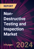 Non-destructive Testing and Inspection Market 2024-2028- Product Image