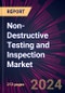 Non-destructive Testing and Inspection Market 2024-2028 - Product Image