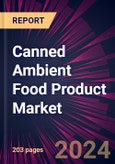 Canned Ambient Food Product Market 2024-2028- Product Image