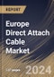 Europe Direct Attach Cable Market Size, Share & Trends Analysis Report By Type, By End Use (Networking, Telecommunications, Data Storage, High Performance Computing Centers (HPCs), and Other End Use), By Form Factor, By Country and Growth Forecast, 2024 - 2031 - Product Thumbnail Image