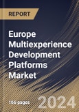 Europe Multiexperience Development Platforms Market Size, Share & Trends Analysis Report By Enterprise Size (Large Enterprises, and Small and Medium Enterprises (SMEs)), By Component, By Deployment Type, By End Use, By Country and Growth Forecast, 2024 - 2031- Product Image