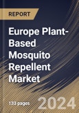 Europe Plant-Based Mosquito Repellent Market Size, Share & Trends Analysis Report By End-Use (Household, Commercial, and Other End-Use), By Age Group, By Product Type, By Distribution Channel, By Country and Growth Forecast, 2024 - 2031- Product Image