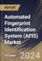 Automated Fingerprint Identification System (AFIS) Market Size, Share & Trends Analysis Report By Search Type (Tenprint Search and Latent Search), By Component, By End Use, By Regional Outlook and Forecast, 2024 - 2031 - Product Image