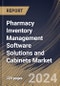 Pharmacy Inventory Management Software Solutions and Cabinets Market Size, Share & Trends Analysis Report By Type (Cabinets/Systems, and Software Solutions), By End Use, By Mode of Operations, By Regional Outlook and Forecast, 2024 - 2031 - Product Image