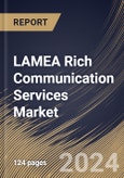 LAMEA Rich Communication Services Market Size, Share & Trends Analysis Report By Enterprise Size (Large Enterprises and SMEs), By Type (A2P, P2A, and P2P), By End Use, By Country and Growth Forecast, 2024 - 2031- Product Image