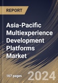 Asia-Pacific Multiexperience Development Platforms Market Size, Share & Trends Analysis Report By Enterprise Size (Large Enterprises, and Small and Medium Enterprises (SMEs)), By Component, By Deployment Type, By End Use, By Country and Growth Forecast, 2024 - 2031- Product Image