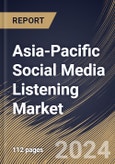 Asia-Pacific Social Media Listening Market Size, Share & Trends Analysis Report By Application, By Solutions (Software and Services), By Vertical, By Country and Growth Forecast, 2024 - 2031- Product Image