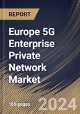 Europe 5G Enterprise Private Network Market Size, Share & Trends Analysis Report By Frequency Band (Sub-6 GHz and mmWave), By Organization Size, By Component (Hardware, Software, and Services), By Industry Vertical, By Country and Growth Forecast, 2024 - 2031- Product Image