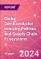 Global Semiconductor Industry Policies and Supply Chain Ecosystems - Product Image