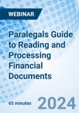 Paralegals Guide to Reading and Processing Financial Documents - Webinar (Recorded)- Product Image