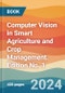 Computer Vision in Smart Agriculture and Crop Management. Edition No. 1 - Product Thumbnail Image