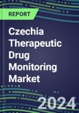 2024-2029 Czechia Therapeutic Drug Monitoring Market Assessment for 28 Assays - 2024 Supplier Shares and 2024-2029 Segment Forecasts by Test, Competitive Intelligence, Emerging Technologies, Instrumentation and Opportunities for Suppliers- Product Image