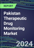2024-2029 Pakistan Therapeutic Drug Monitoring Market Assessment for 28 Assays - 2024 Supplier Shares and 2024-2029 Segment Forecasts by Test, Competitive Intelligence, Emerging Technologies, Instrumentation and Opportunities for Suppliers- Product Image