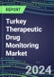 2024-2029 Turkey Therapeutic Drug Monitoring Market Assessment for 28 Assays - 2024 Supplier Shares and 2024-2029 Segment Forecasts by Test, Competitive Intelligence, Emerging Technologies, Instrumentation and Opportunities for Suppliers - Product Thumbnail Image