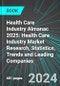 Health Care Industry Almanac 2025: Health Care Industry Market Research, Statistics, Trends and Leading Companies - Product Image