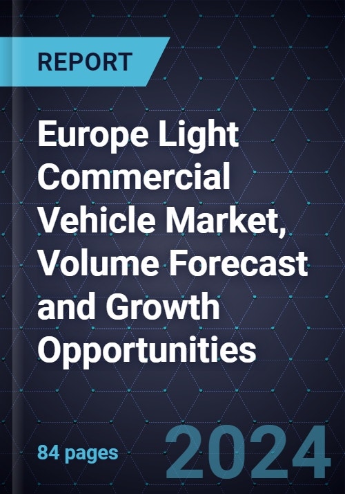 Europe Light Commercial Vehicle Market, Volume Forecast and Growth
