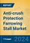 Anti-crush Protection Farrowing Stall Market Insights 2024, Analysis and Forecast to 2029, by Manufacturers, Regions, Technology, Application, Product Type - Product Thumbnail Image
