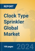 Clock Type Sprinkler Global Market Insights 2024, Analysis and Forecast to 2029, by Manufacturers, Regions, Technology, Application, Product Type- Product Image