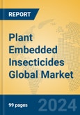 Plant Embedded Insecticides Global Market Insights 2024, Analysis and Forecast to 2029, by Market Participants, Regions, Technology, Application, Product Type- Product Image