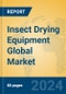 Insect Drying Equipment Global Market Insights 2024, Analysis and Forecast to 2029, by Manufacturers, Regions, Technology, Application, Product Type - Product Image