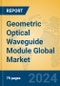 Geometric Optical Waveguide Module Global Market Insights 2024, Analysis and Forecast to 2029, by Manufacturers, Regions, Technology, Application, Product Type - Product Image