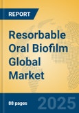 Resorbable Oral Biofilm Global Market Insights 2025, Analysis and Forecast to 2030, by Manufacturers, Regions, Technology, Application- Product Image