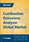 Combustion Emissions Analyzer Global Market Insights 2025, Analysis and Forecast to 2030, by Manufacturers, Regions, Technology, Application, Product Type - Product Thumbnail Image