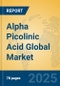 Alpha Picolinic Acid Global Market Insights 2025, Analysis and Forecast to 2030, by Manufacturers, Regions, Technology, Application - Product Thumbnail Image