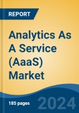 Analytics As A Service (AaaS) Market - Global Industry Size, Share, Trends, Opportunity, and Forecast, 2019-2029F- Product Image