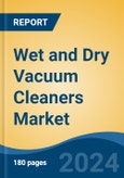 Wet and Dry Vacuum Cleaners Market - Global Industry Size, Share, Trends, Opportunity, and Forecast, 2019-2029F- Product Image