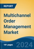 Multichannel Order Management Market - Global Industry Size, Share, Trends, Opportunity, and Forecast, 2019-2029F- Product Image