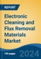Electronic Cleaning and Flux Removal Materials Market - Global Industry Size, Share, Trends, Opportunity, and Forecast, 2019-2029F - Product Thumbnail Image