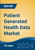 Patient Generated Health Data Market - Global Industry Size, Share, Trends, Opportunity, and Forecast, 2019-2029F- Product Image