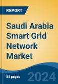 Saudi Arabia Smart Grid Network Market, By Region, Competition, Forecast and Opportunities, 2019-2029F- Product Image