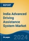 India Advanced Driving Assistance System Market, By Region, Competition, Forecast and Opportunities, 2020-2030F - Product Thumbnail Image