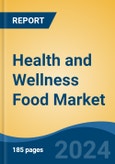 Health and Wellness Food Market - Global Industry Size, Share, Trends, Opportunity, and Forecast, 2019-2029F- Product Image