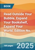 Read Outside Your Bubble. Expand Your Bookshelf, Expand Your World. Edition No. 1- Product Image