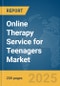 Online Therapy Service for Teenagers Market Report 2025 - Product Image