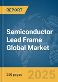 Semiconductor Lead Frame Global Market Report 2025- Product Image