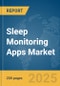 Sleep Monitoring Apps Market Report 2025 - Product Image