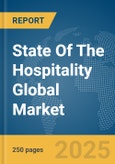 State Of The Hospitality Global Market Report 2025- Product Image