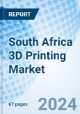 South Africa 3D Printing Market | Forecast, Outlook, Analysis, Share, Size, Industry, Value, Growth, Revenue, Companies, Trends | Market Forecast By Offering, By Technology, By Process, By Application, By Vertical And Competitive Landscape- Product Image